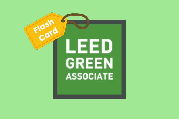 LEED Green Associate Exam Flash Cards (Printable PDF)